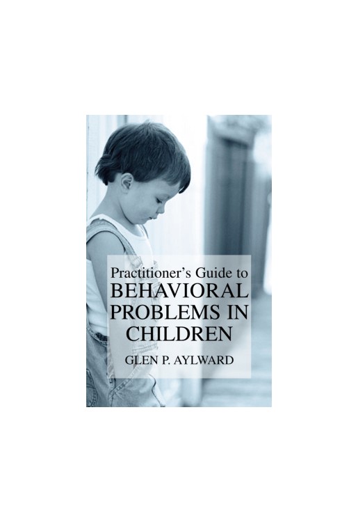 Practitioner's Guide to Behavioral Problems in Children