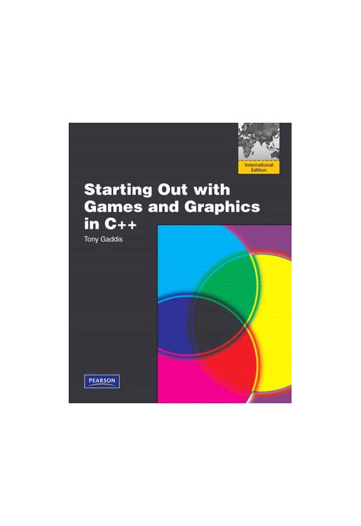 Starting Out with Games and Graphics in C++