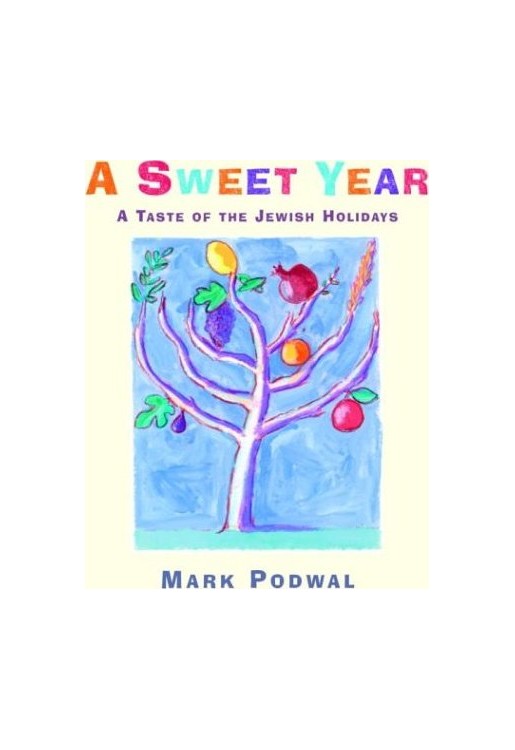 Sweet Year a Taste of The Jewish Holidays