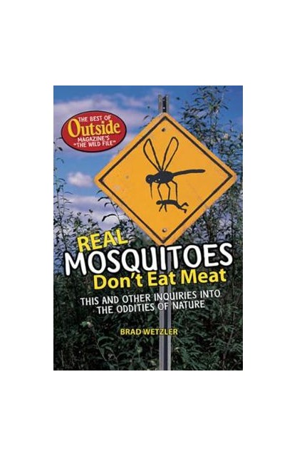 Real Mosquitoes Don't Eat Meat