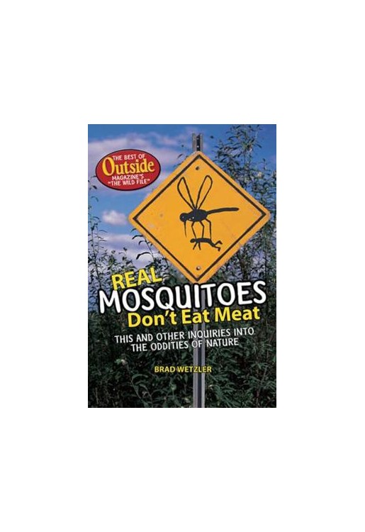 Real Mosquitoes Don't Eat Meat