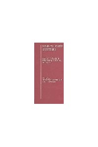 Health Care Systems 4 vols