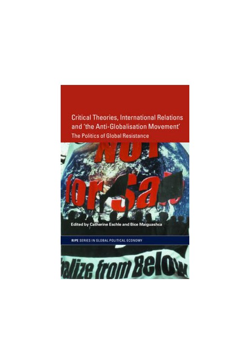 Critical Theories Ir & the Anti-globalisation Movement