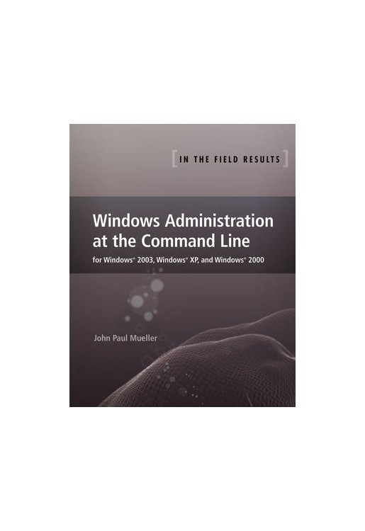 Windows Administration at the Command Line for Windows 2003