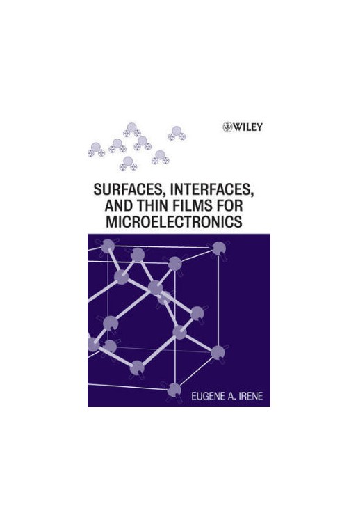 Electronic Material Science and Surfaces Interfaces