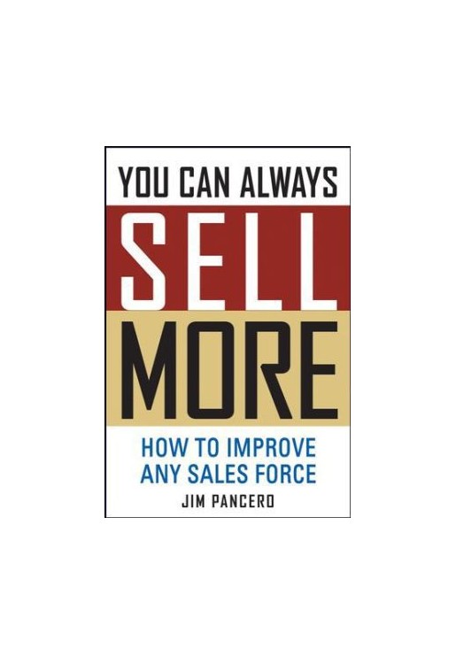 You Can Always Sell More How to Improve