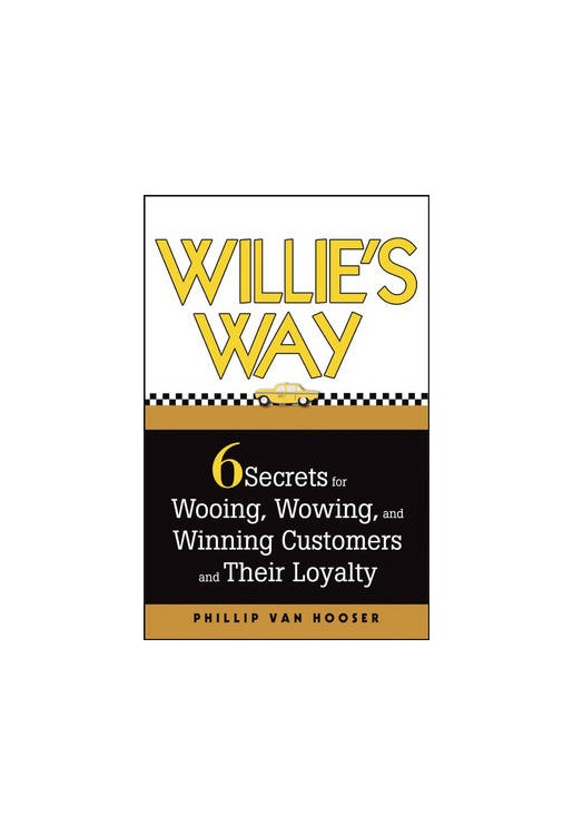 Willie's Way 6 Secrets for Wooing Wowing