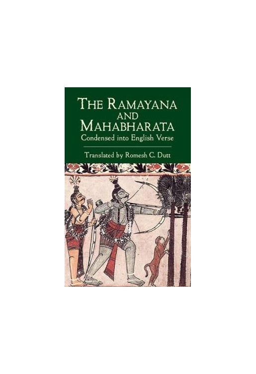 Ramayana & the Mahabharata Condensed into English Verse