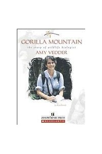 Gorilla Mountain the Story of Wildlife Biologist