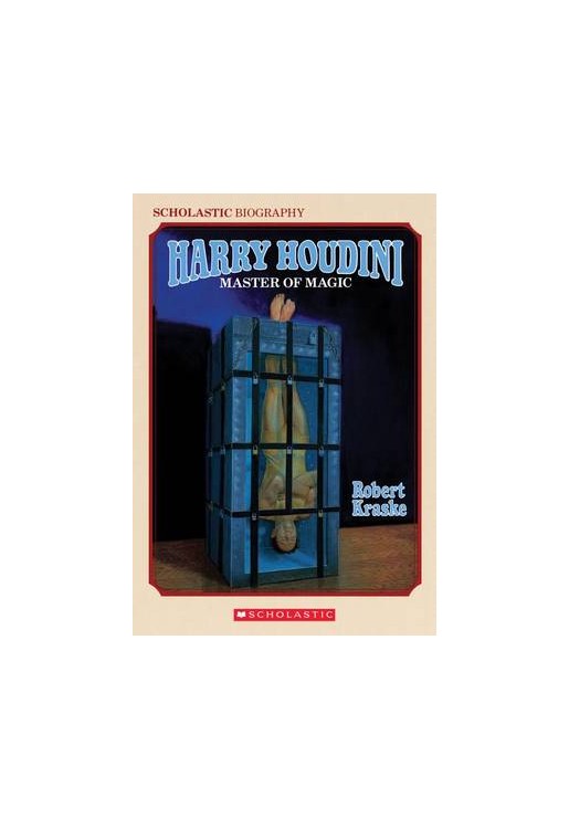 Harry Houdini Master of Magic