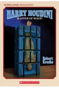 Harry Houdini Master of Magic