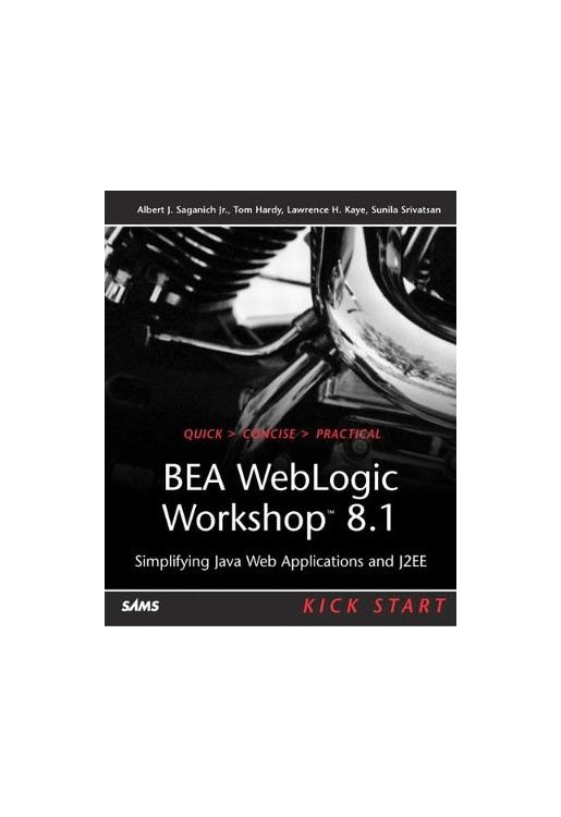 BEA WebLogic Workshop 8.1 Kick Start