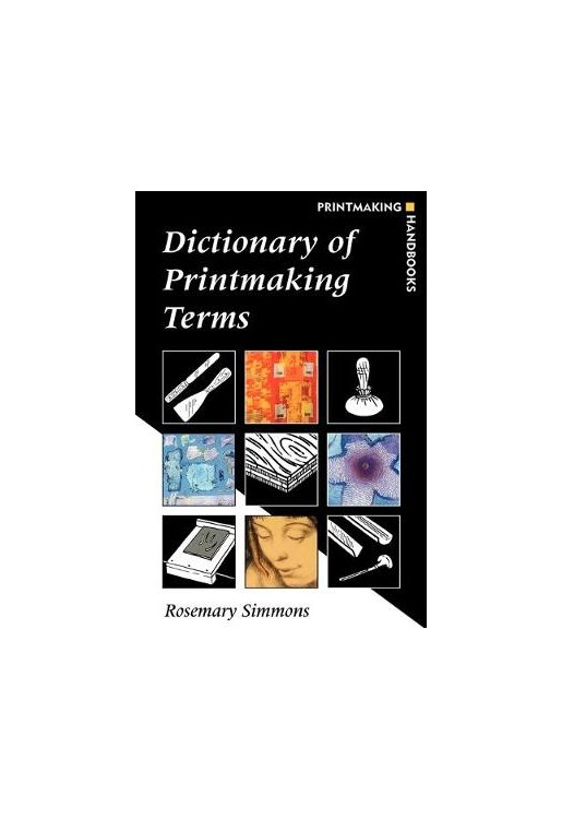 Dictionary of Printmaking Terms