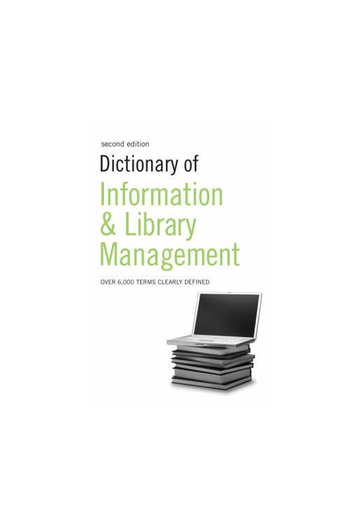 Dictionary of Information & Library Management