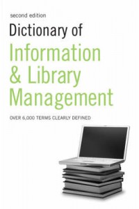 Dictionary of Information & Library Management