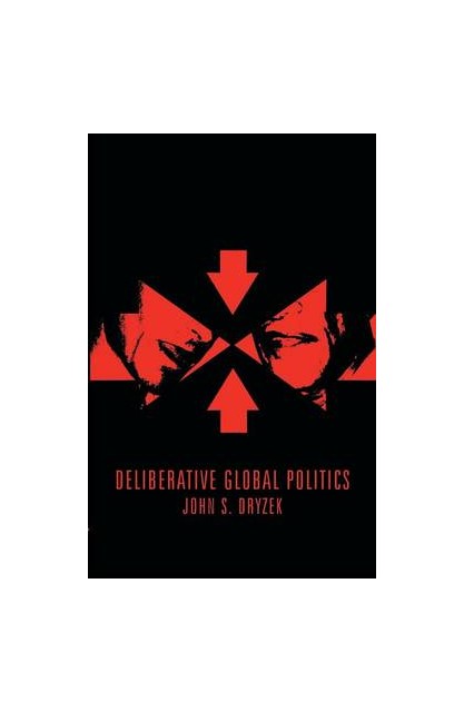 Deliberative Global Politics