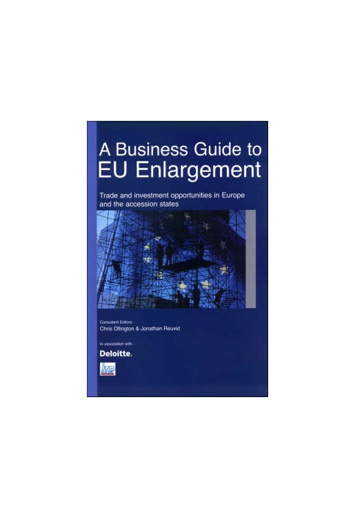 Business Guide to Eu Enlargement Trading & Investment Opp