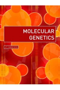 Biomedical Sciences Explained Molecular Genetics
