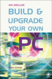 Build & Upgrade Your Own PC