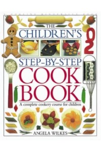 Children's Step By Step Cook Book