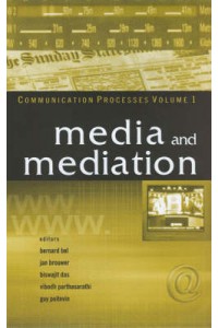 Communication Processes Volume 1: Media and Mediation