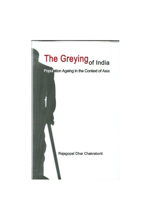 Greying of India Population Ageing in the Context of Asia