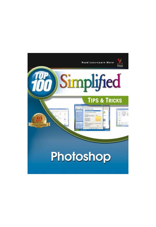 Photoshop CS2 Top 100 Simplified Tips & Tricks