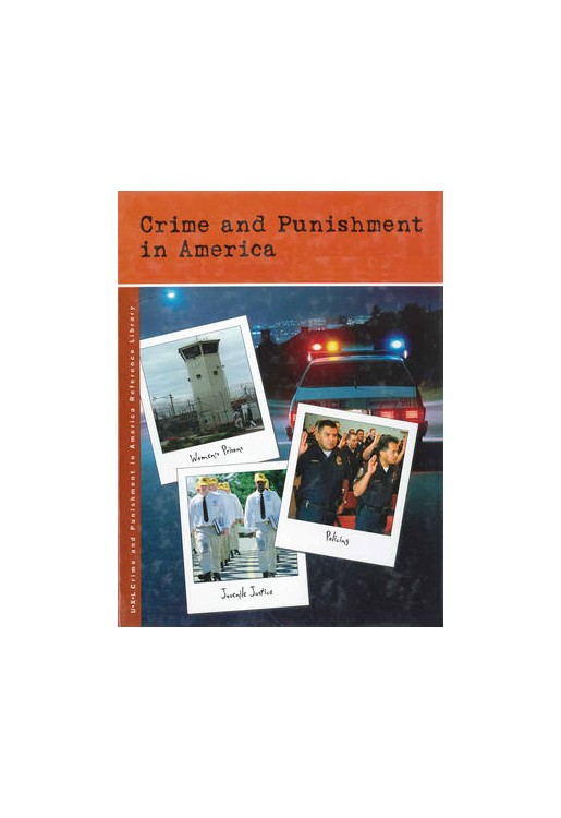 Crime & Punishment in America Reference Library 4 vols + Pe