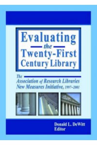 Evaluating the 21st Century Library