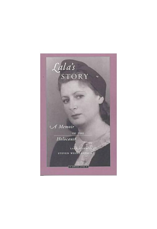 Lala's Story Memoir of Holocaust