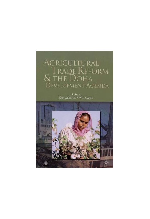 Agricultural Trade Reform & the Doha Development Agenda