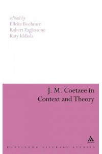 JM Coetzee in Context and Theory