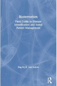 Bioterrorism Field Guide to Disease Identyfication
