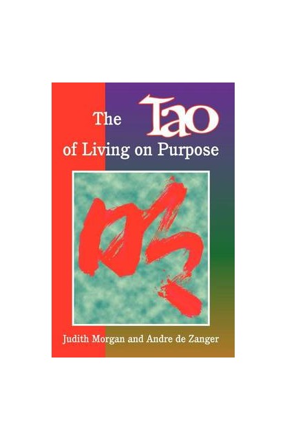 Tao of Living on Purpose