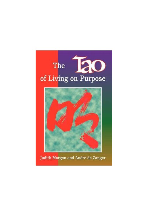 Tao of Living on Purpose