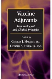 Vaccine Adjuvants Immunological & Clinical Principles
