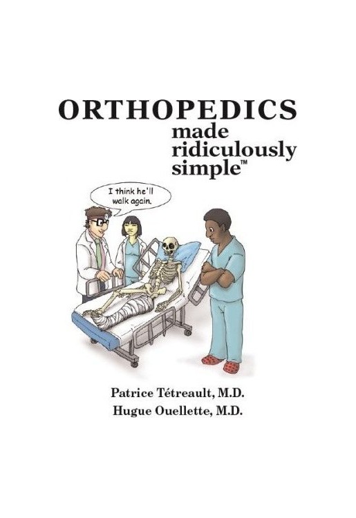 Orthopedics Made Ridiculously Simple