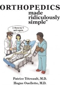 Orthopedics Made Ridiculously Simple