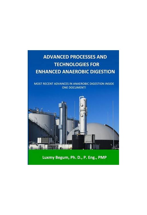 Advanced Processes and Technologies for Enhanced Anaerobic Digestion