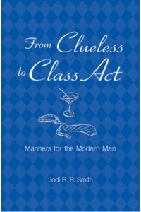 From Clueless to Class Act