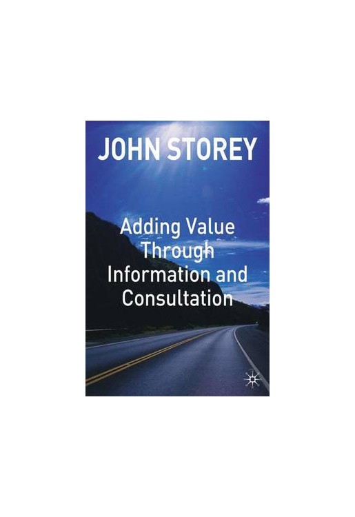 Adding Value Through Information & Consultation