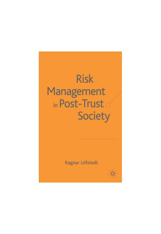 Risk Management in Post Trust Societies