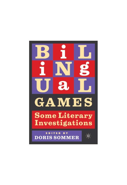 Bilingual Games Some Literary Investigations