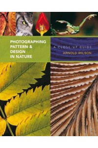 Photographing Pattern and Design in Nature