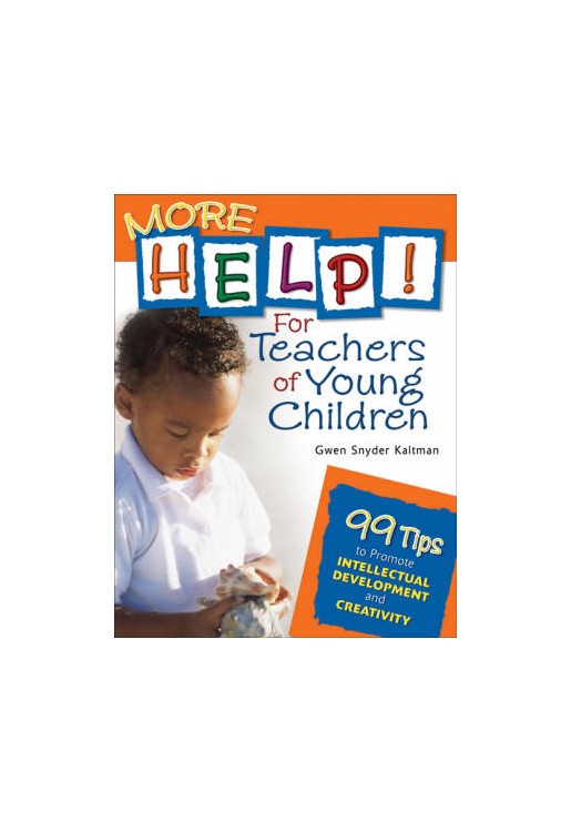More Help! for Teachers of Young Children