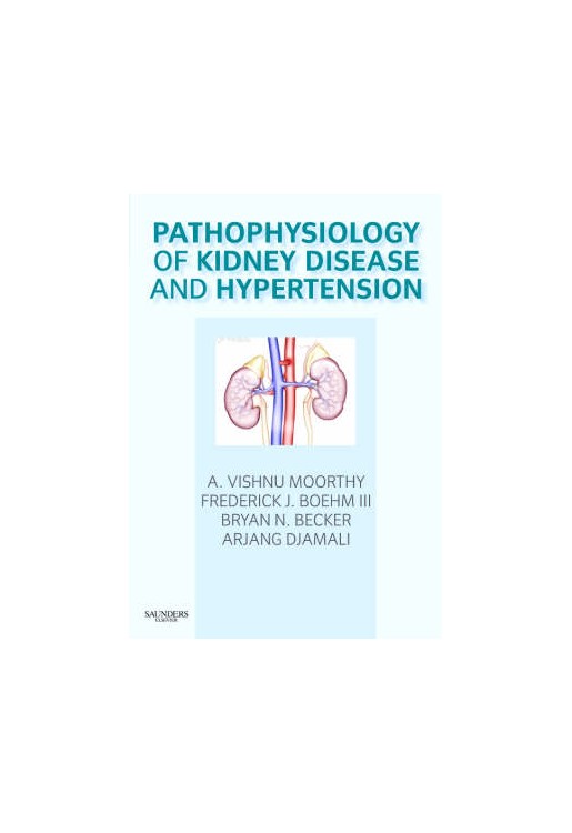 Pathophysiology of Kidney Disease and Hypertension
