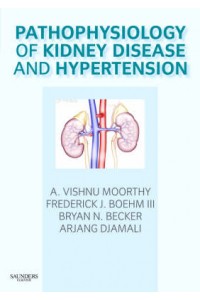 Pathophysiology of Kidney Disease and Hypertension
