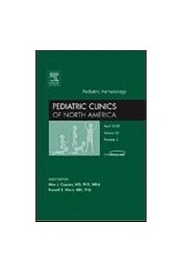 Pediatric Hematology An Issue of Pediatric Clinics