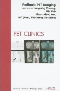 Pediatric PET Imaging An Issue of PET Clinics