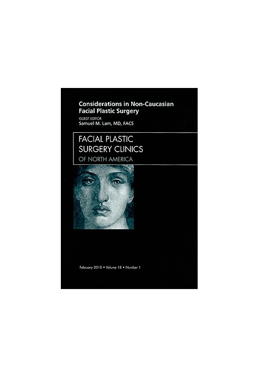 Considerations in Non-Caucasian Facial Plastic Surgery